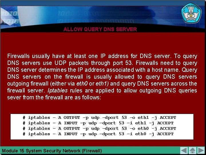 ALLOW QUERY DNS SERVER Firewalls usually have at least one IP address for DNS