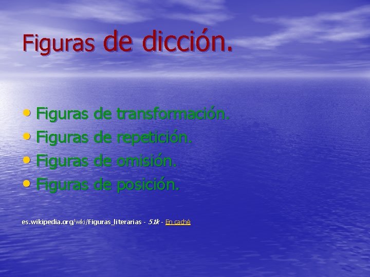Figuras de dicción. • Figuras de transformación. • Figuras de repetición. • Figuras de Figuras de dicción. • Figuras de transformación. • Figuras de repetición. • Figuras de