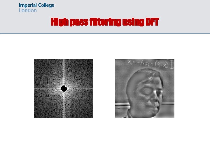 High pass filtering using DFT High pass filtering using DFT