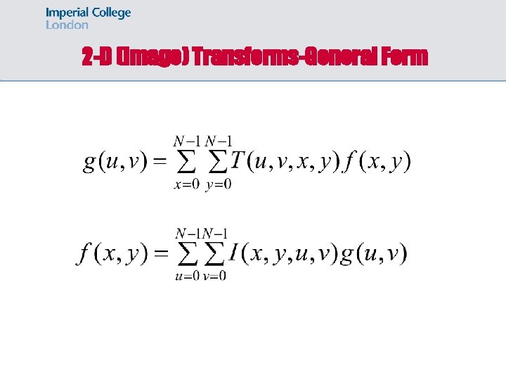 2 -D (Image) Transforms-General Form 