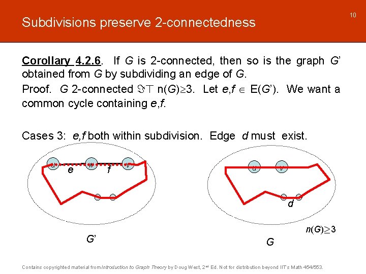 10 Subdivisions preserve 2 -connectedness Corollary 4. 2. 6. If G is 2 -connected,