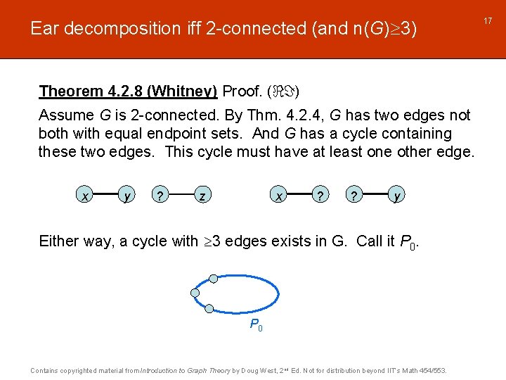 Ear decomposition iff 2 -connected (and n(G) 3) Theorem 4. 2. 8 (Whitney) Proof.