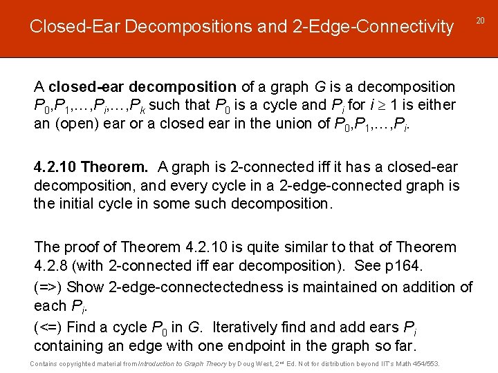 Closed-Ear Decompositions and 2 -Edge-Connectivity A closed-ear decomposition of a graph G is a