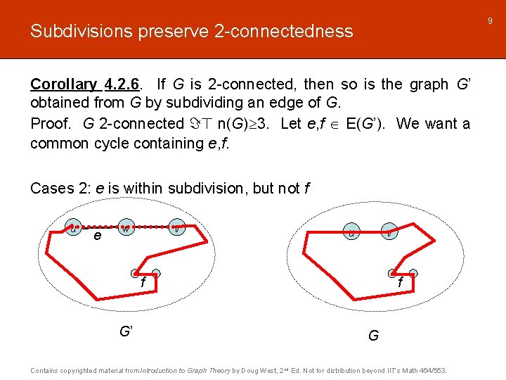 9 Subdivisions preserve 2 -connectedness Corollary 4. 2. 6. If G is 2 -connected,