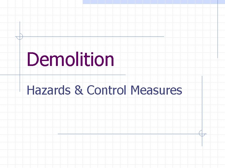 Demolition Hazards & Control Measures 