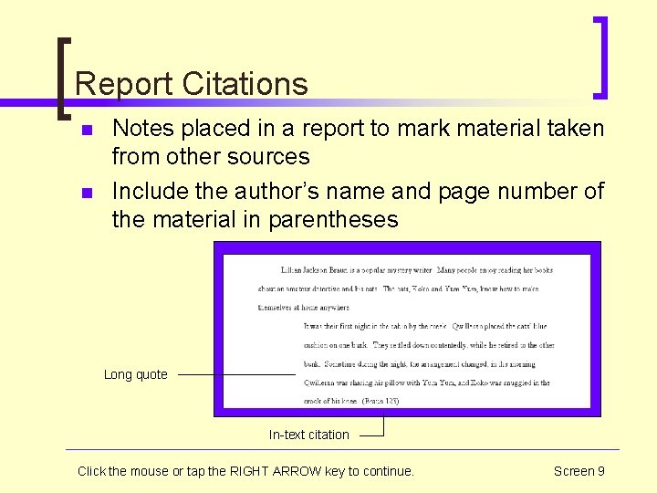 Report Citations n n Notes placed in a report to mark material taken from