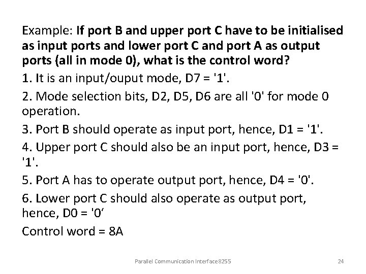 Example: If port B and upper port C have to be initialised as input