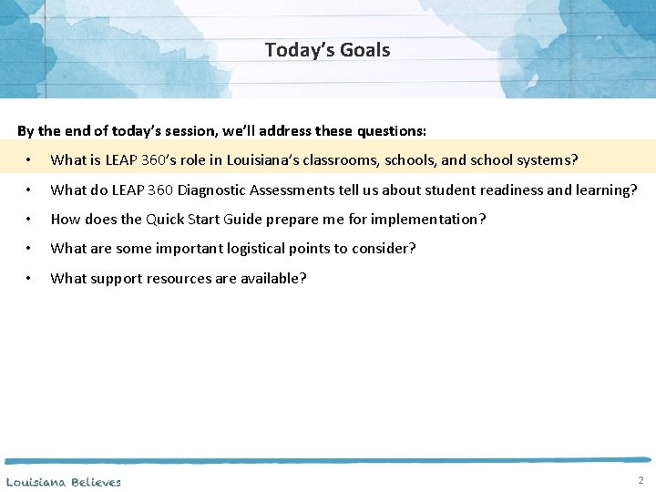 Today’s Goals By the end of today’s session, we’ll address these questions: • What