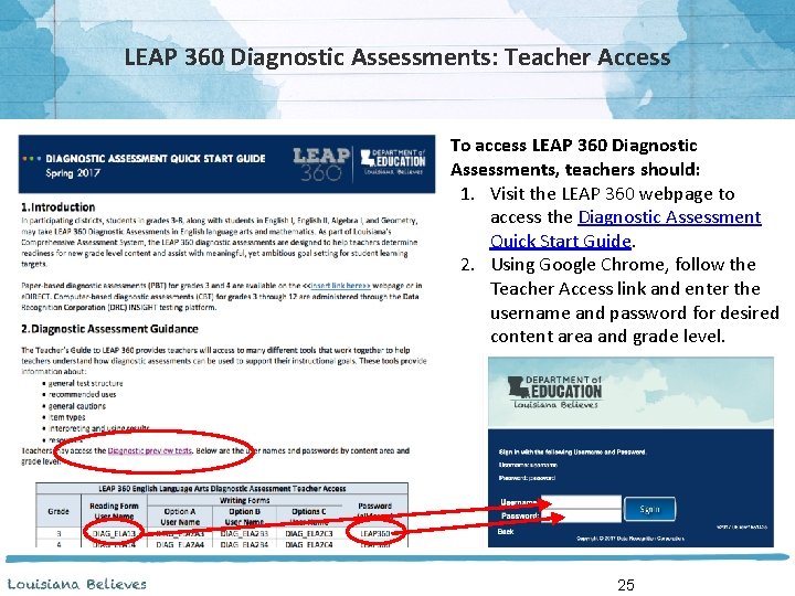 LEAP 360 Diagnostic Assessments: Teacher Access To access LEAP 360 Diagnostic Assessments, teachers should: