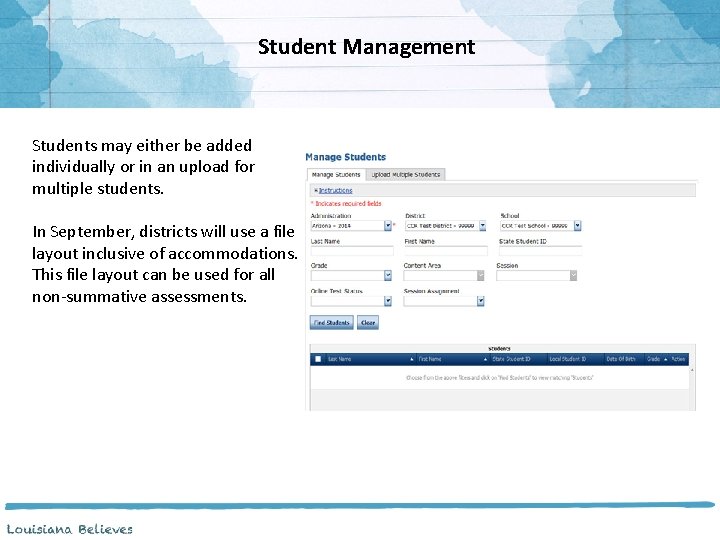 Student Management Students may either be added individually or in an upload for multiple