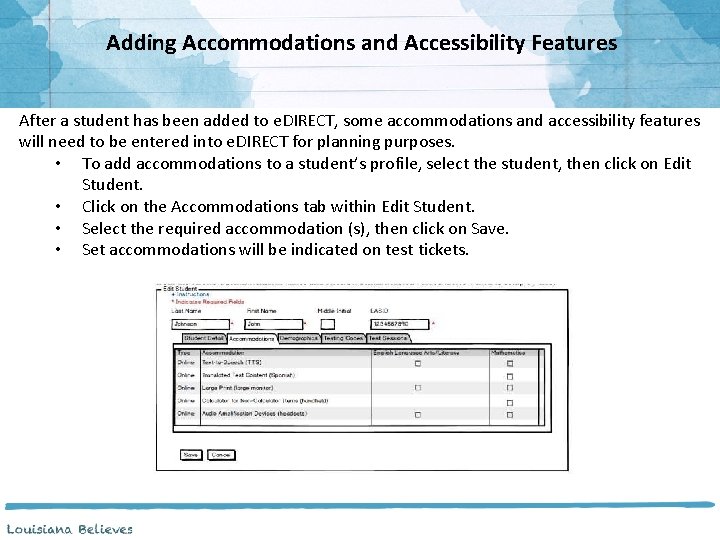 Adding Accommodations and Accessibility Features After a student has been added to e. DIRECT,