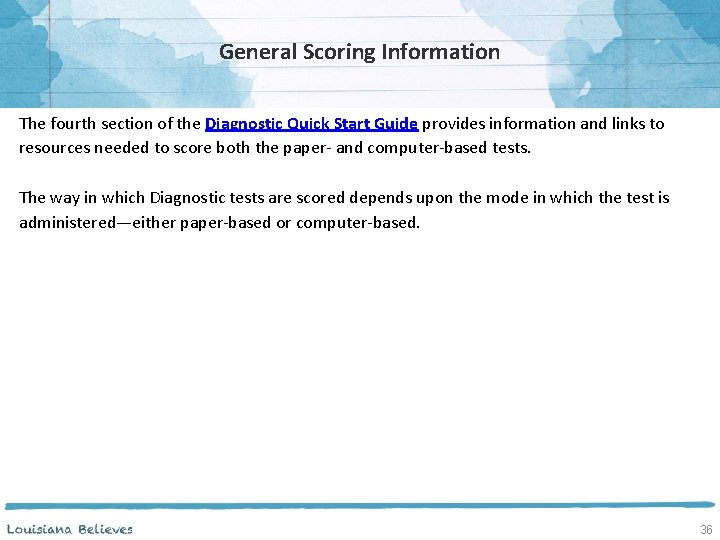 General Scoring Information The fourth section of the Diagnostic Quick Start Guide provides information