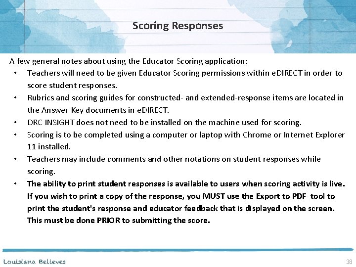 Scoring Responses A few general notes about using the Educator Scoring application: • Teachers