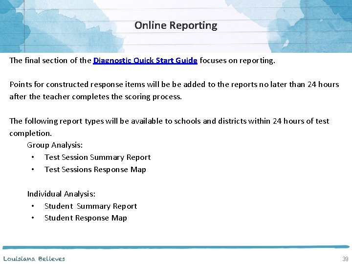 Online Reporting The final section of the Diagnostic Quick Start Guide focuses on reporting.