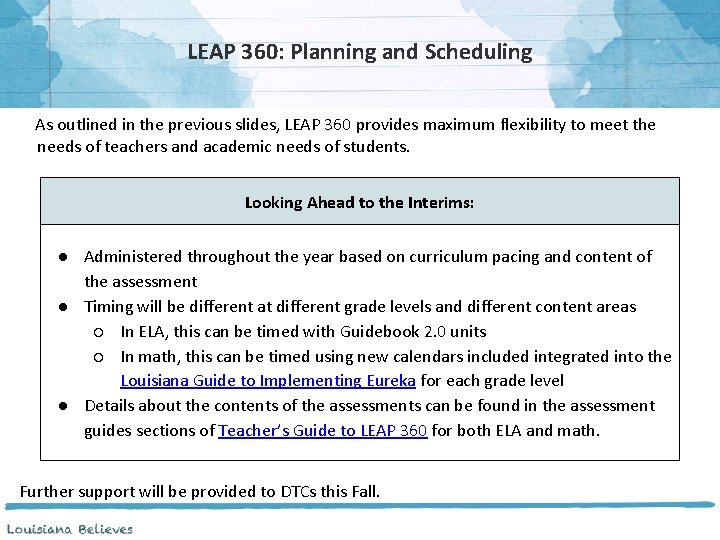 LEAP 360: Planning and Scheduling As outlined in the previous slides, LEAP 360 provides
