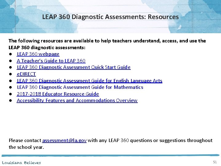 LEAP 360 Diagnostic Assessments: Resources The following resources are available to help teachers understand,