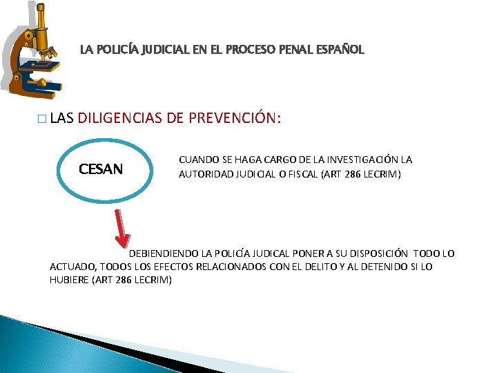 LA POLICÍA JUDICIAL EN EL PROCESO PENAL ESPAÑOL � LAS DILIGENCIAS DE PREVENCIÓN: CESAN