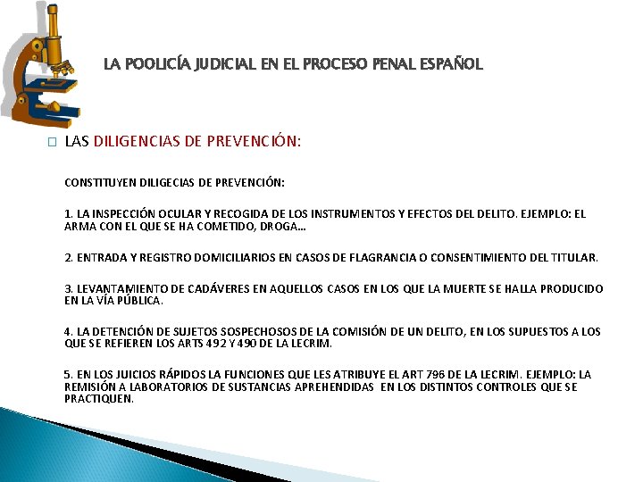 LA POOLICÍA JUDICIAL EN EL PROCESO PENAL ESPAÑOL � LAS DILIGENCIAS DE PREVENCIÓN: CONSTITUYEN