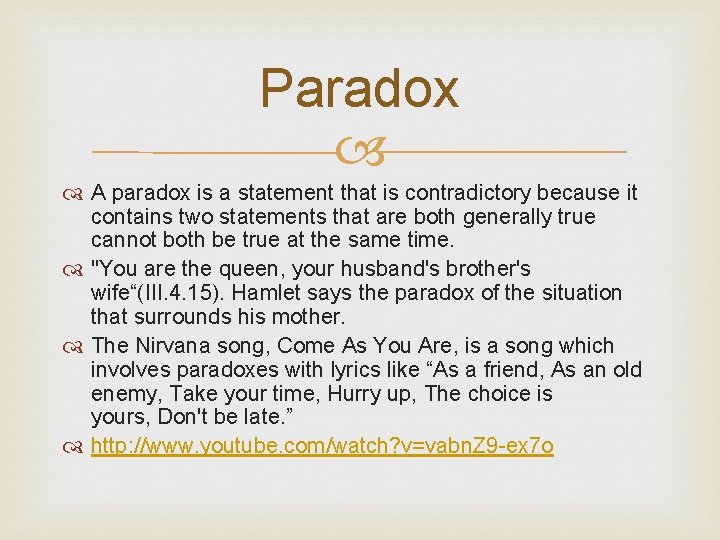 Paradox A paradox is a statement that is contradictory because it contains two statements
