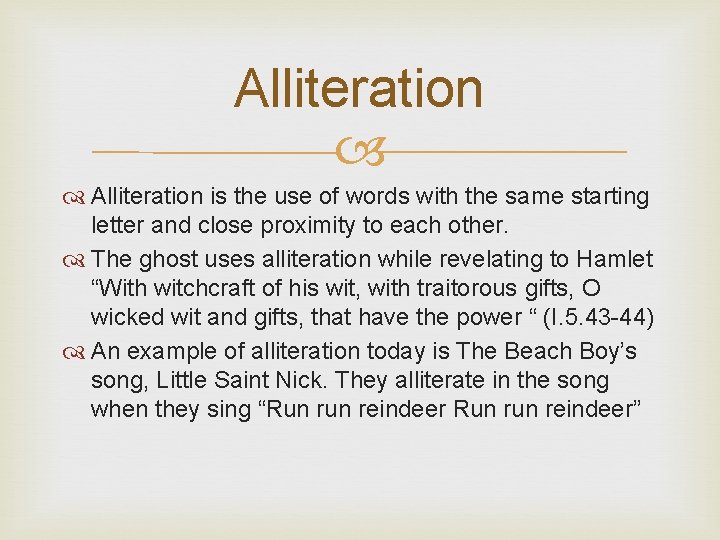 Alliteration is the use of words with the same starting letter and close proximity