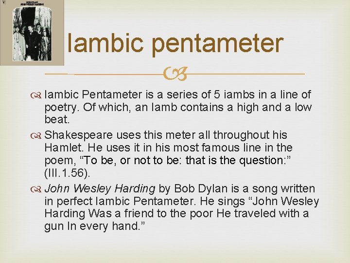 Iambic pentameter Iambic Pentameter is a series of 5 iambs in a line of