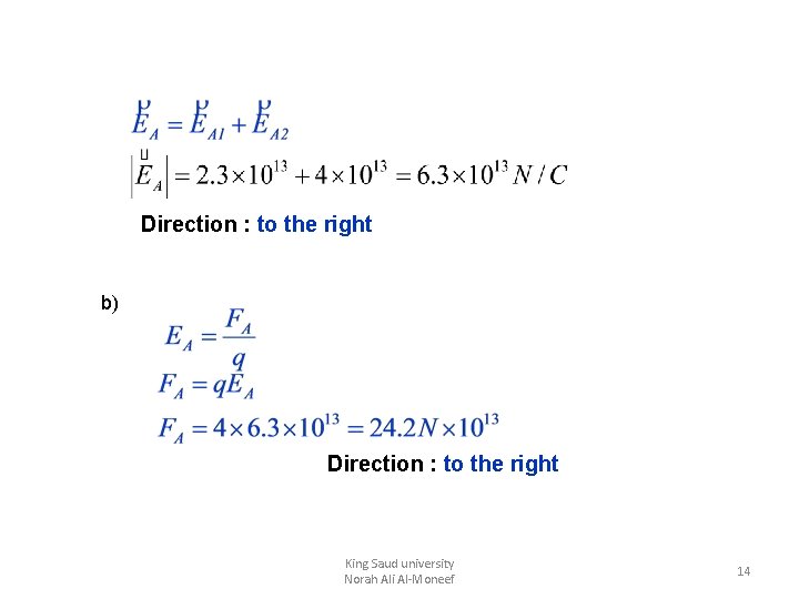 Direction : to the right b) Direction : to the right King Saud university Direction : to the right b) Direction : to the right King Saud university