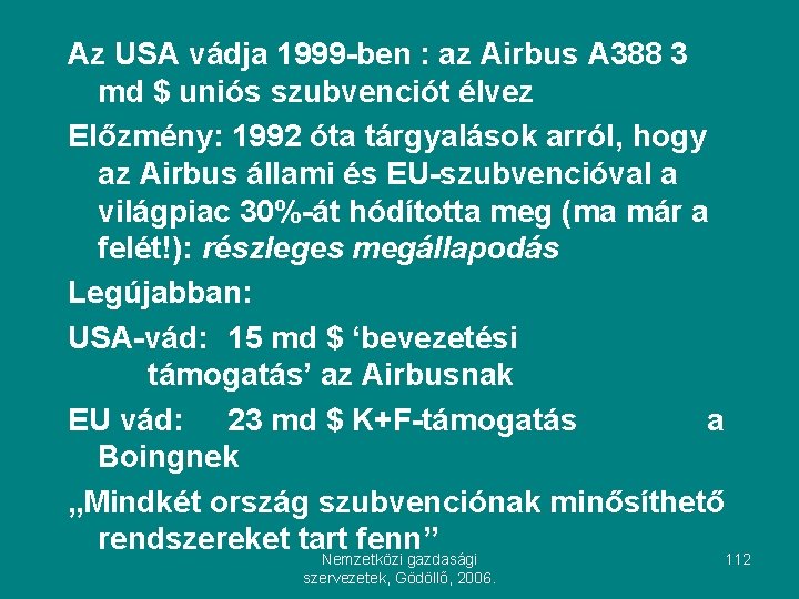 Az USA vádja 1999 -ben : az Airbus A 388 3 md $ uniós