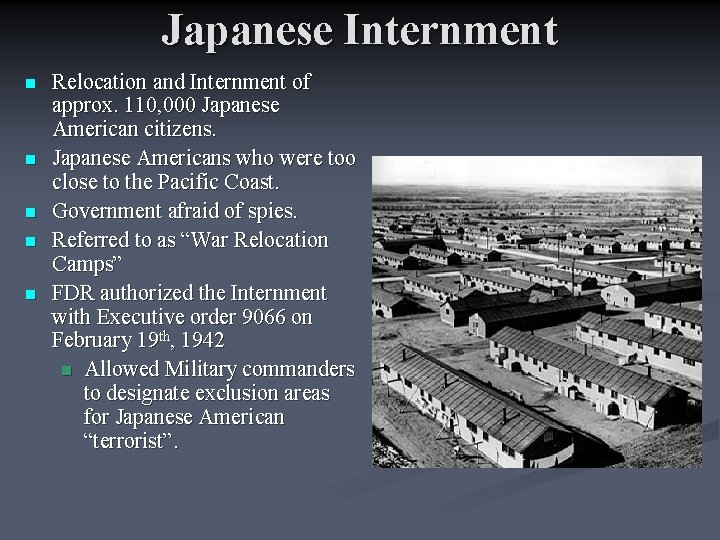 Japanese Internment n n n Relocation and Internment of approx. 110, 000 Japanese American