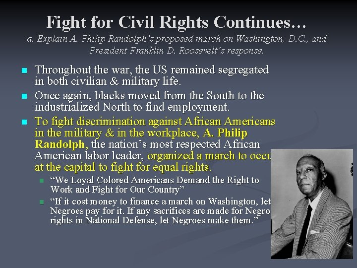 Fight for Civil Rights Continues… a. Explain A. Philip Randolph’s proposed march on Washington,