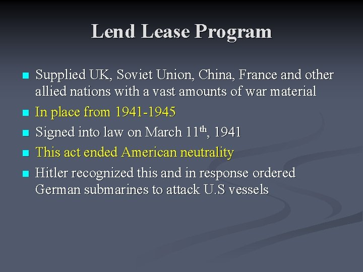 Lend Lease Program n n n Supplied UK, Soviet Union, China, France and other