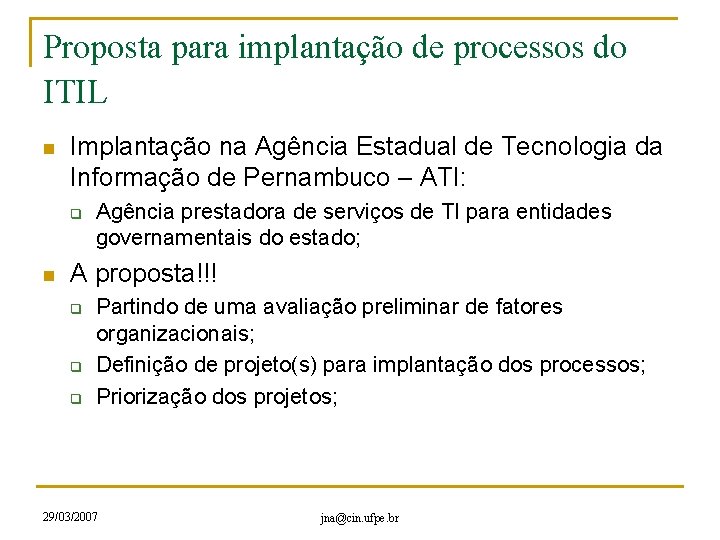 Proposta para implantação de processos do ITIL n Implantação na Agência Estadual de Tecnologia