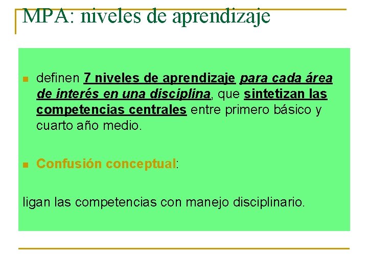 MPA: niveles de aprendizaje n definen 7 niveles de aprendizaje para cada área de
