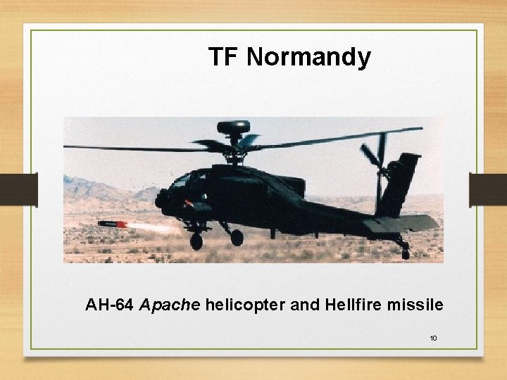 TF Normandy AH-64 Apache helicopter and Hellfire missile 10 