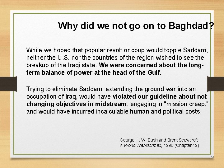 Why did we not go on to Baghdad? While we hoped that popular revolt