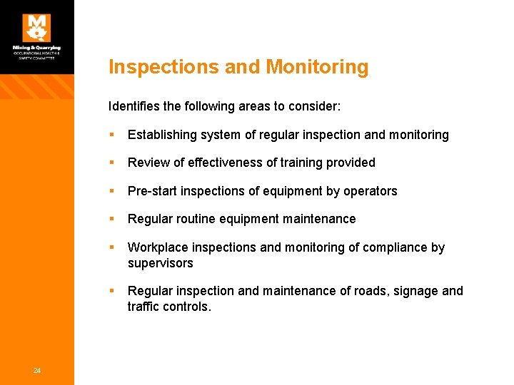 Inspections and Monitoring Identifies the following areas to consider: 24 § Establishing system of Inspections and Monitoring Identifies the following areas to consider: 24 § Establishing system of
