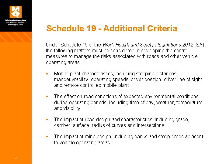Schedule 19 - Additional Criteria Under Schedule 19 of the Work Health and Safety Schedule 19 - Additional Criteria Under Schedule 19 of the Work Health and Safety