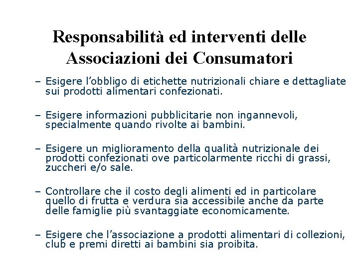 Responsabilità ed interventi delle Associazioni dei Consumatori – Esigere l’obbligo di etichette nutrizionali chiare