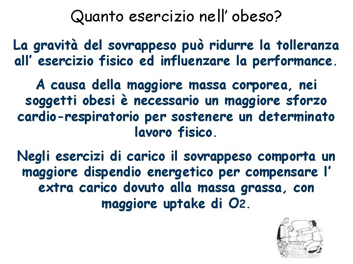 Quanto esercizio nell’ obeso? La gravità del sovrappeso può ridurre la tolleranza all’ esercizio