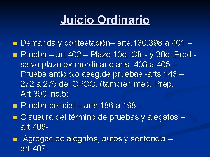 Juicio Ordinario n n n Demanda y contestación– arts. 130, 398 a 401 –