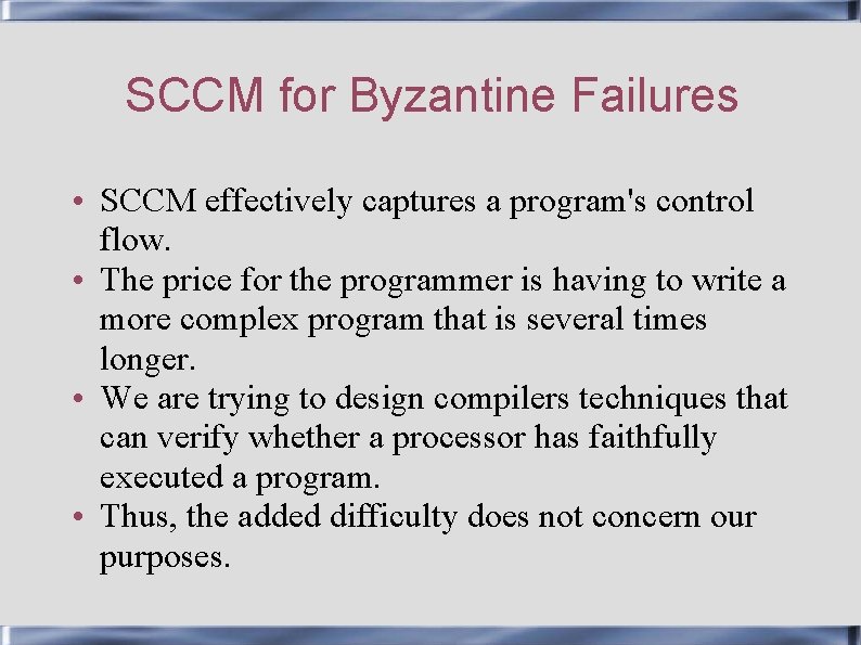 SCCM for Byzantine Failures • SCCM effectively captures a program's control flow. • The