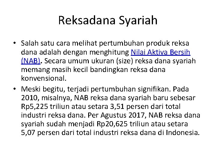 Reksadana Syariah • Salah satu cara melihat pertumbuhan produk reksa dana adalah dengan menghitung