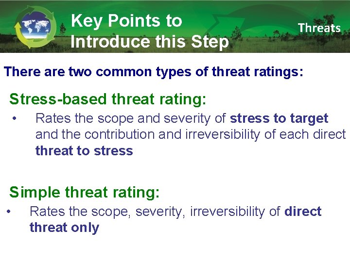 Key Points to Introduce this Step Threats There are two common types of threat