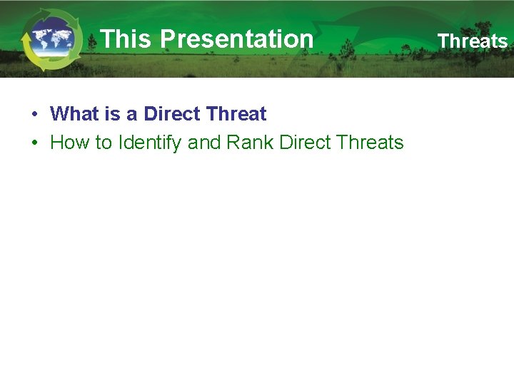 This Presentation • What is a Direct Threat • How to Identify and Rank