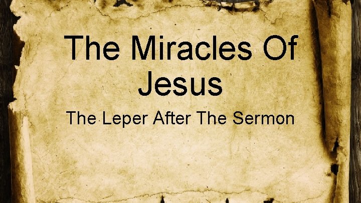 The Miracles Of Jesus The Leper After The Sermon 