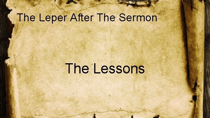 The Leper After The Sermon The Lessons 