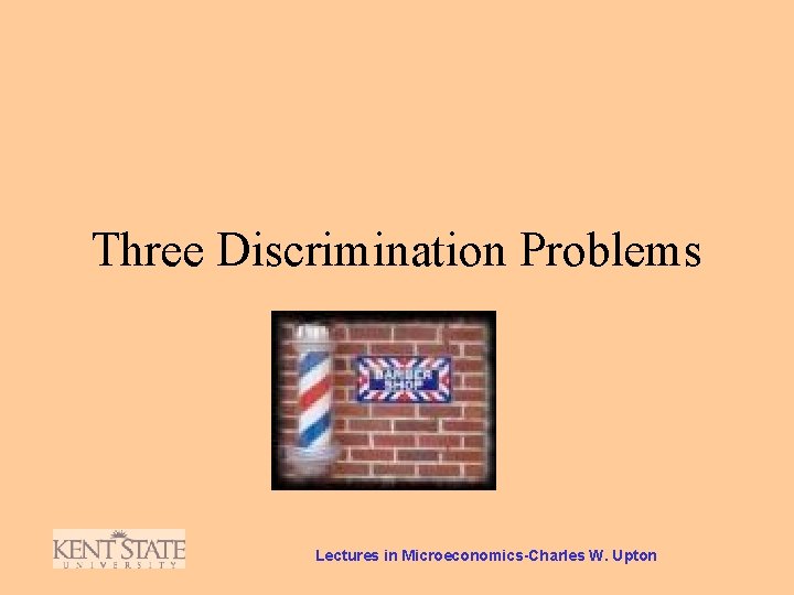Three Discrimination Problems Lectures in Microeconomics-Charles W. Upton 