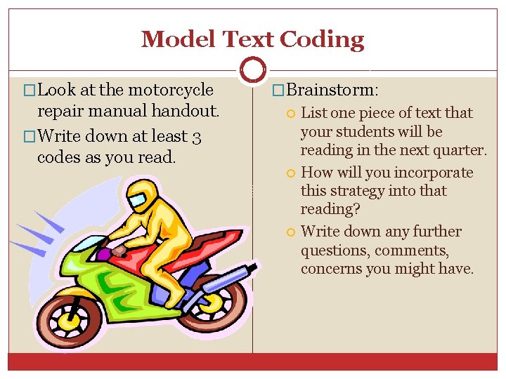 Model Text Coding �Look at the motorcycle repair manual handout. �Write down at least