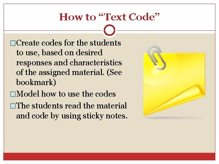 How to “Text Code” �Create codes for the students to use, based on desired