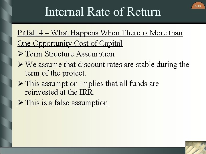 Internal Rate of Return Pitfall 4 – What Happens When There is More than