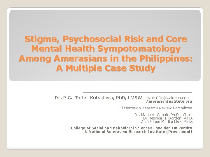 Stigma, Psychosocial Risk and Core Mental Health Sympotomatology Among Amerasians in the Philippines: A